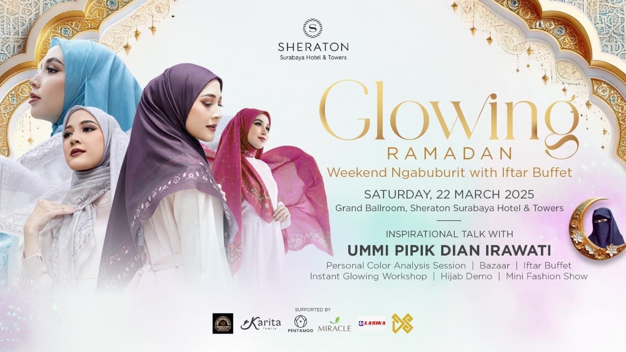 Rayakan Ngabuburit Glowing Ramadan di Bulan Suci Bersama Sheraton Surabaya