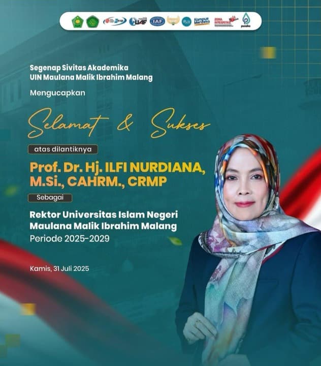 Selamat dan Sukses Atas Pelantikan Prof. Dr. Hj. ILFI NURDIANA, M.Si., CAHRM., CRMP., Sebagai Rektor UIN Maulana Malik Ibrahim Malang Periode 2025–2029.