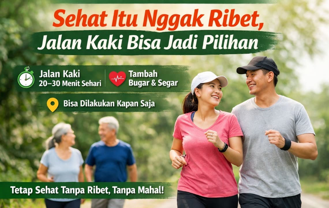Sedikit Gerak Badan Tetap Sehat ini Rahasianya