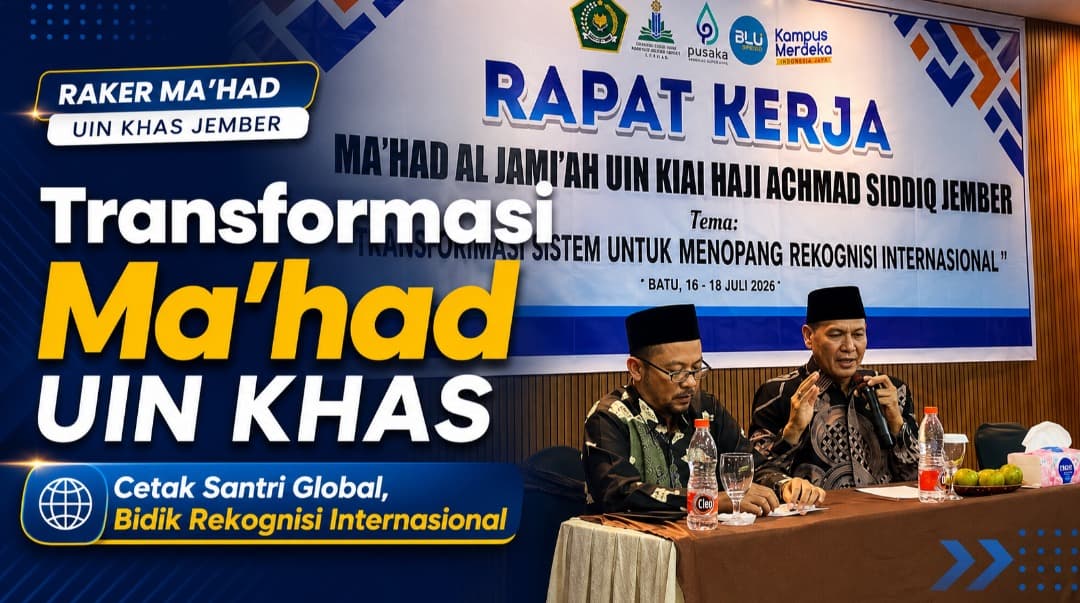Ma’had UIN KHAS Jember Perkuat Sistem Pembinaan Menuju Rekognisi Internasional
